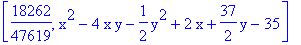 [18262/47619, x^2-4*x*y-1/2*y^2+2*x+37/2*y-35]
